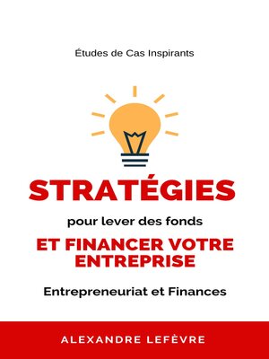 cover image of Stratégies pour lever des fonds et financer votre entreprise